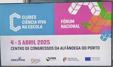 Participação no Fórum Nacional Clubes Ciência Viva na Escola